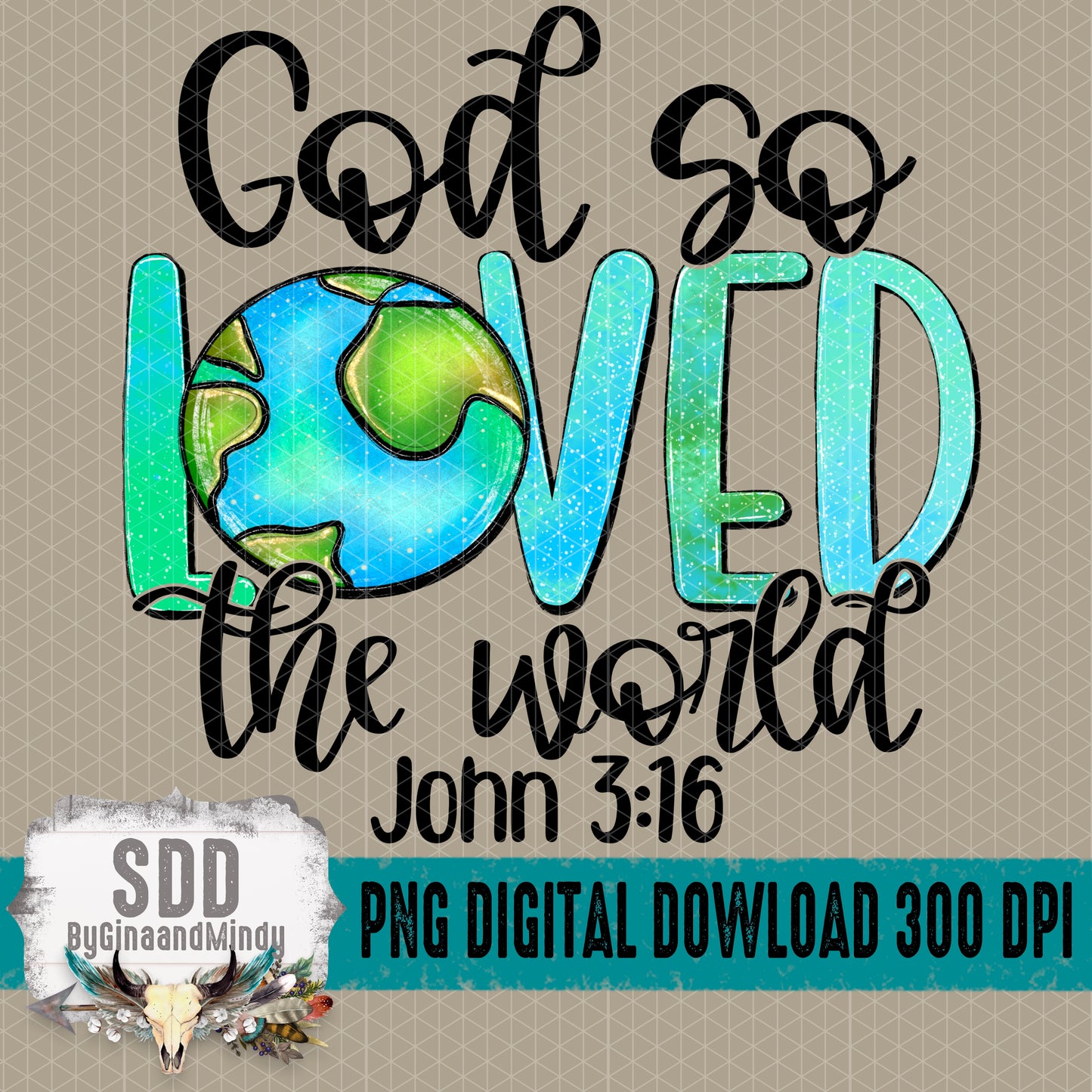 God So LOVED the World