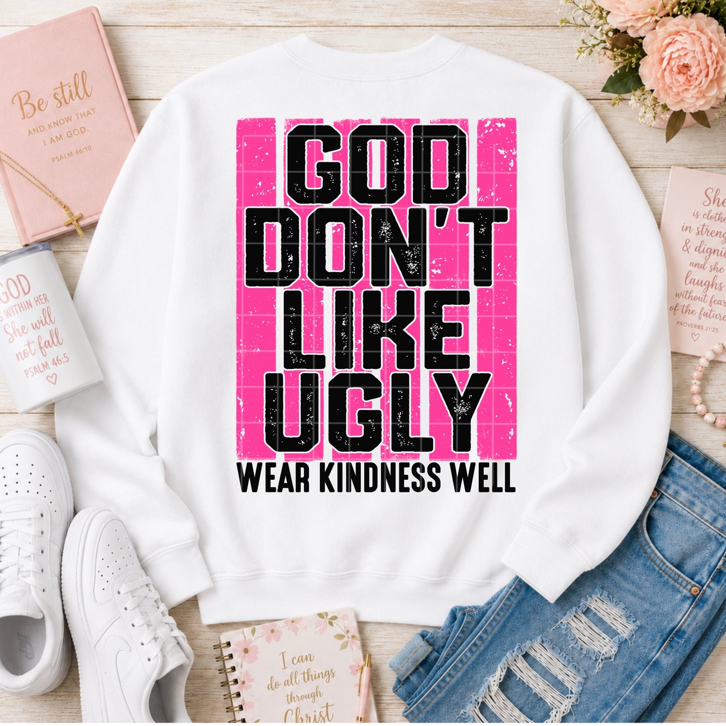 God Don't Like Ugly Wear Kindness Well Bundle