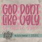 God Don't Like Ugly Choose Grace Bundle