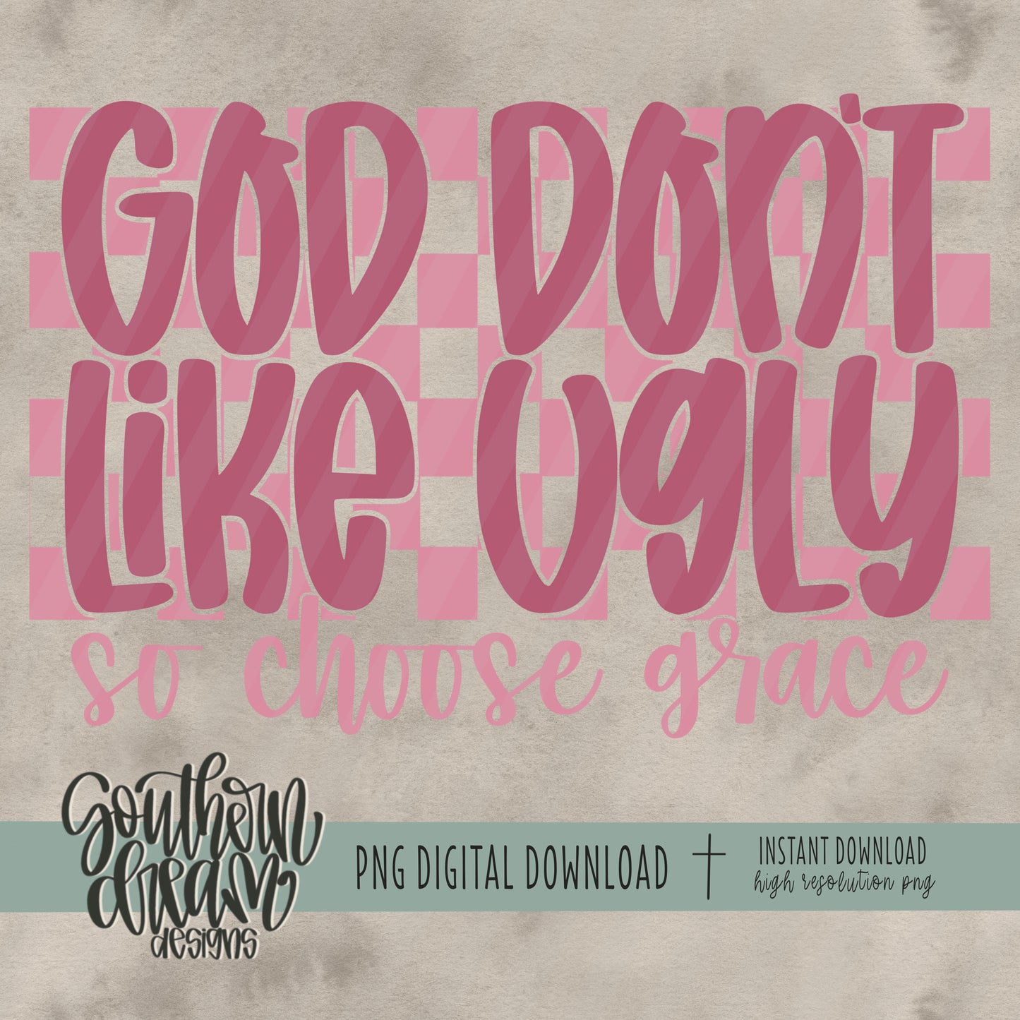 God Don't Like Ugly Choose Grace Bundle