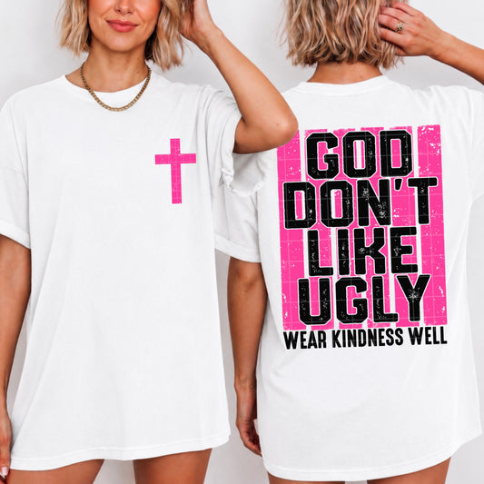 God Don't Like Ugly Wear Kindness Well Bundle