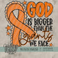 God is Bigger Collection; ADHD, Self Injury, Multiple Sclerosis, Leukemia, Kidney Cancer, Lupus, COPD