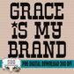 Grace Is My Brand Bundle