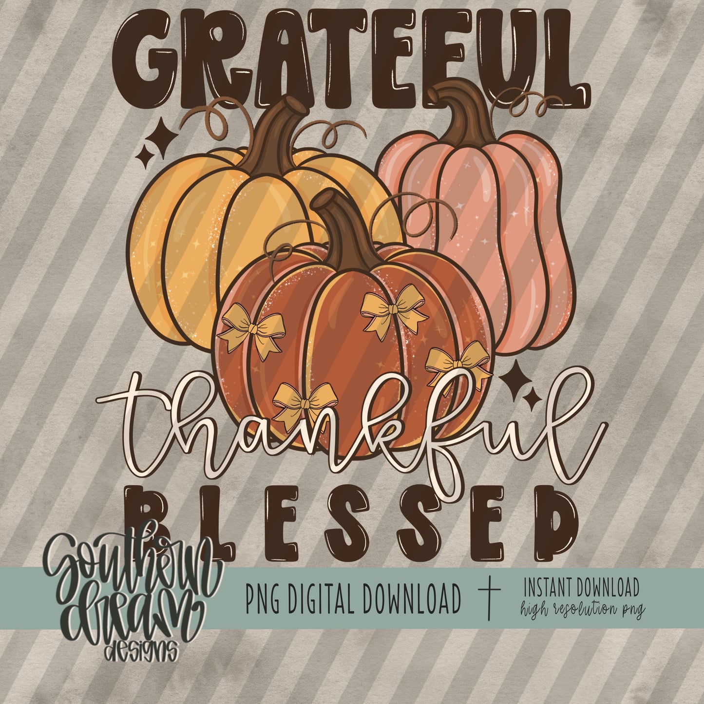 Grateful Thankful Blessed Trio Pumpkins