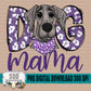 Dog Mama Girl Great Dane