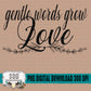 Gentle Words Grow Love