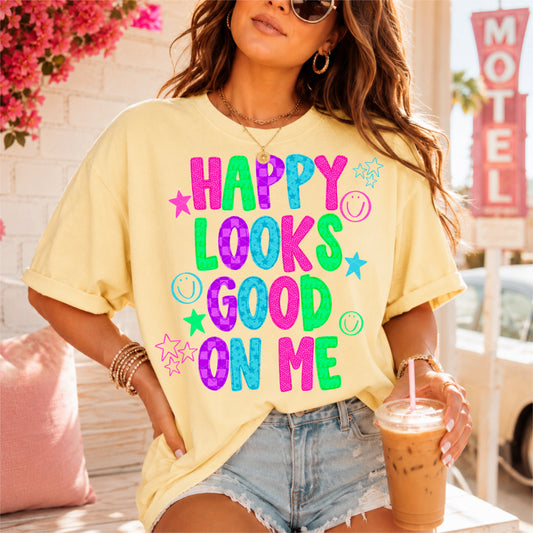 Happy Looks Good On Me