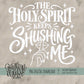 The Holy Spirit Keeps Shushing Me Bundle