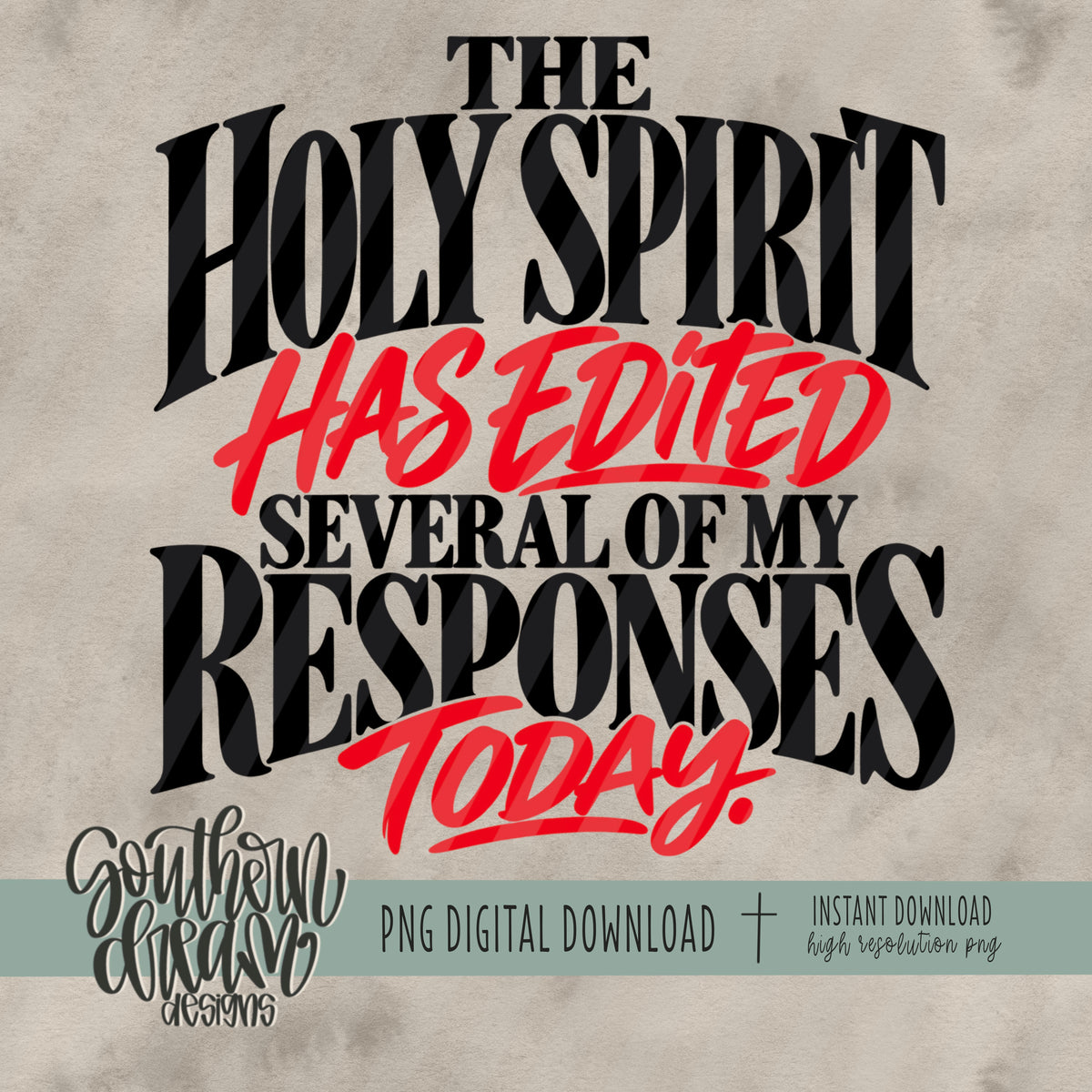 Holy Spirit Has Edited My Responses