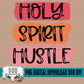Holy Spirit Hustle