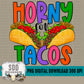 Horny for Tacos