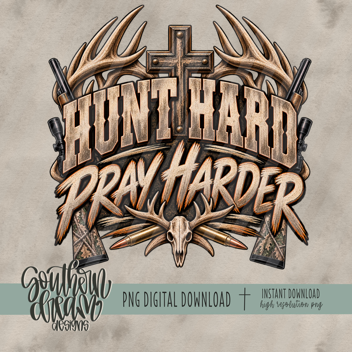 Hunt Hard Pray Harder