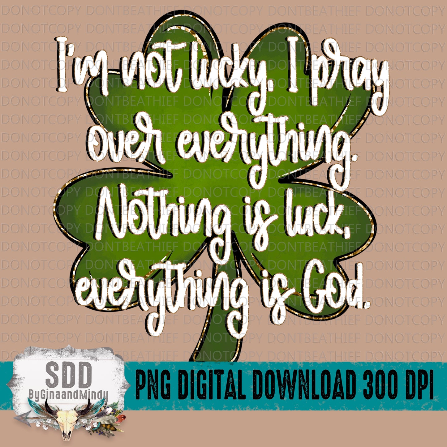 I’m Not Lucky, Pray Over Everything