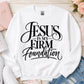Jesus is My Firm Foundation