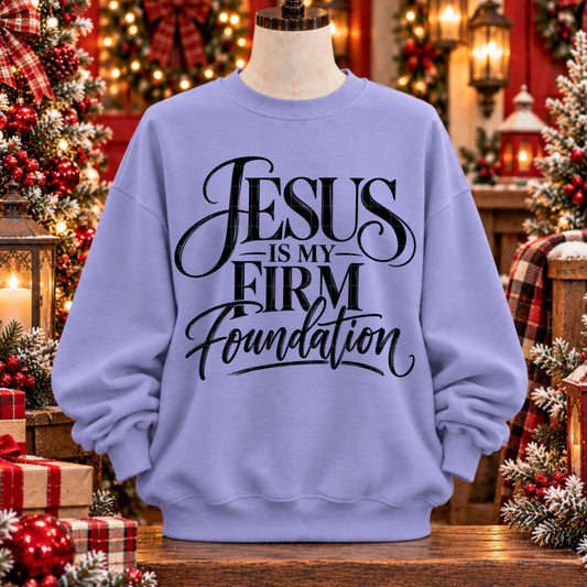 Jesus is My Firm Foundation