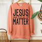 Jesus Says We All Matter