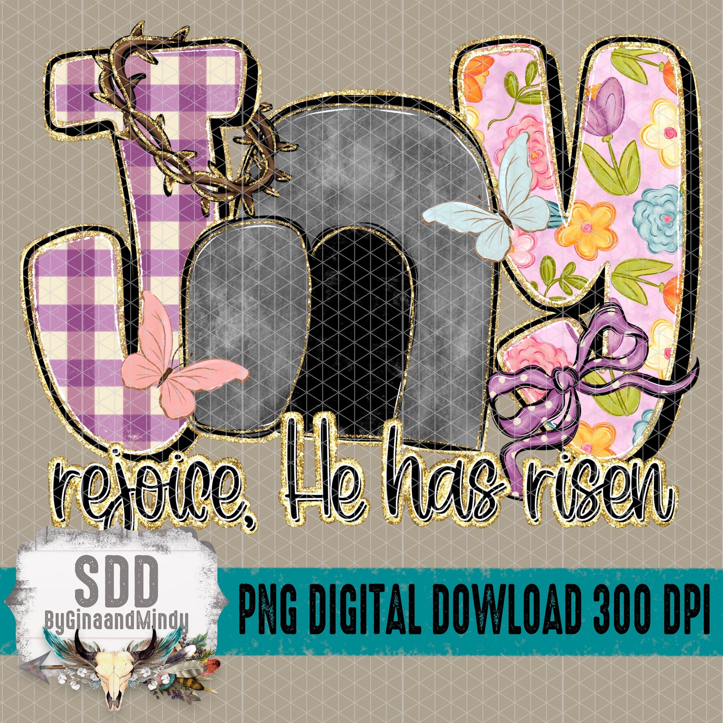 JOY rejoice, He has risen