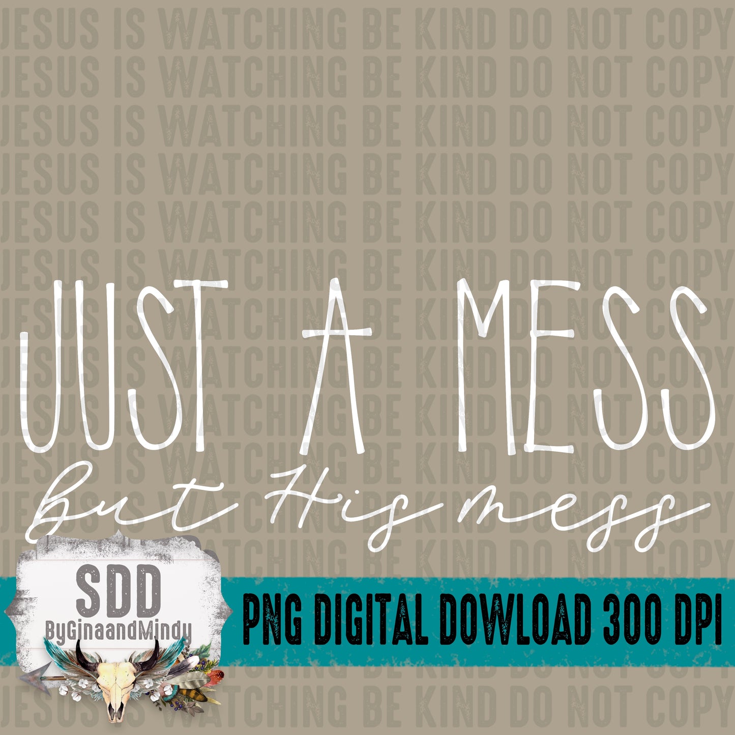 JUST A MESS but His mess Bundle