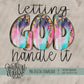 Letting God Handle It