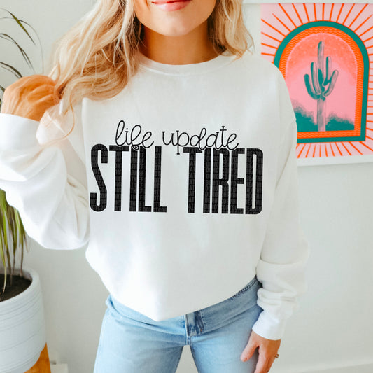Life Update Still Tired