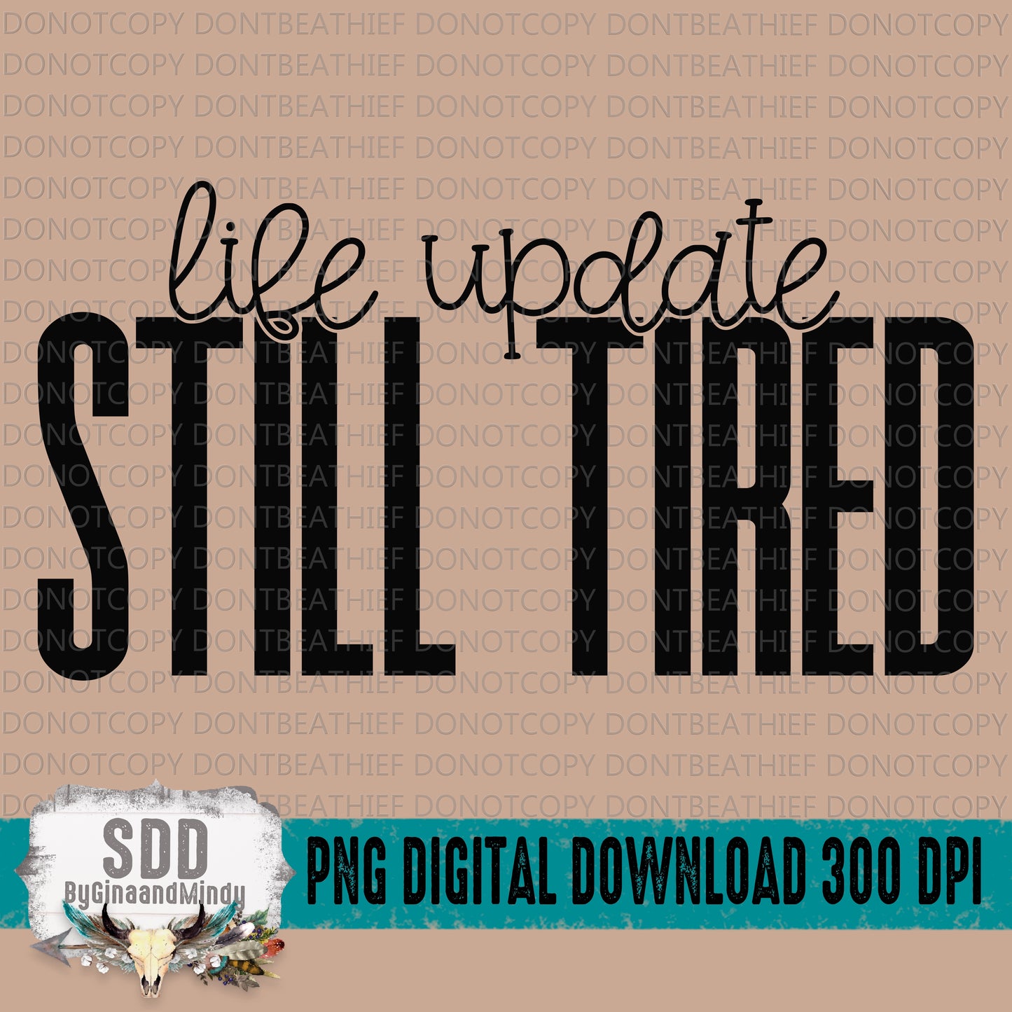 Life Update Still Tired
