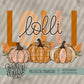 Pumpkin Trio; LOLLI