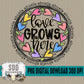 Love Grows Here; Abuela