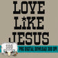 Love Like Jesus Single Color Bundle