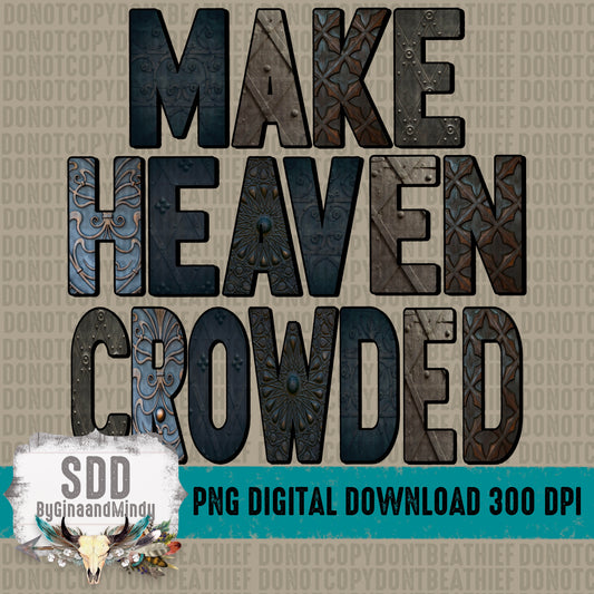 Make Heaven Crowded