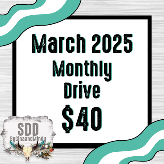 2025 March Monthly Drive