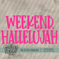 WEEKEND, HALLELUJAH Bundle