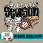 my favorite SEASON; Baseball