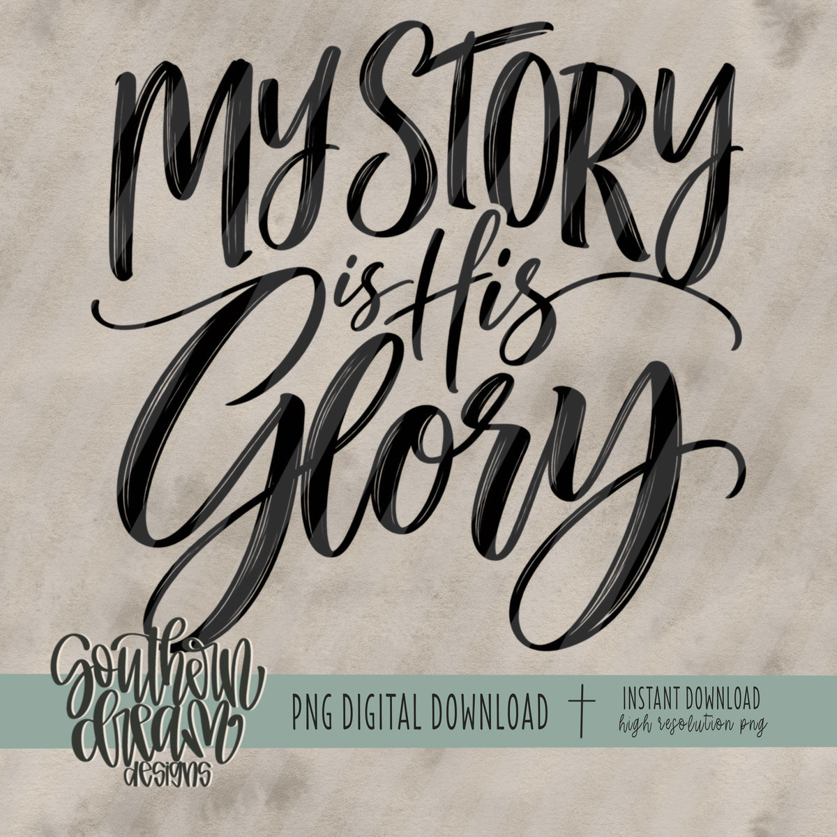 My Story Is His Glory
