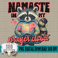 Namaste in my Prayer Closet