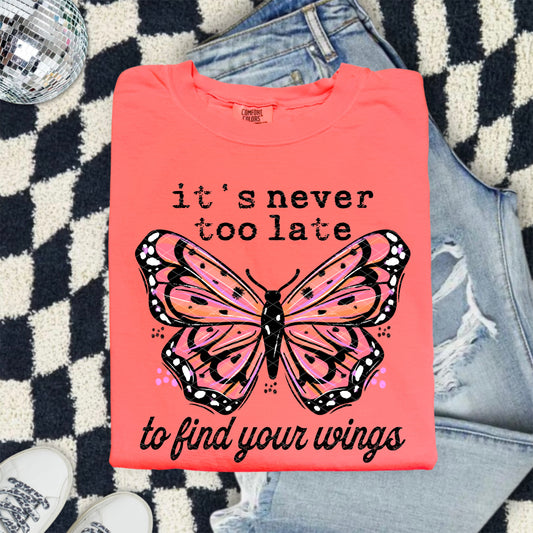 It's Never Too Late to find your wings