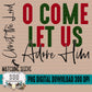 O Come Let Us Adore Him Bundle