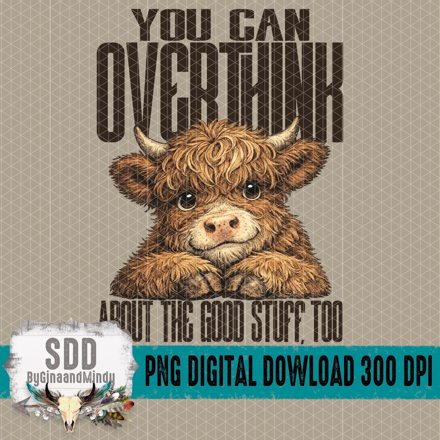 You can OVERTHINK about the good stuff, too Bundle