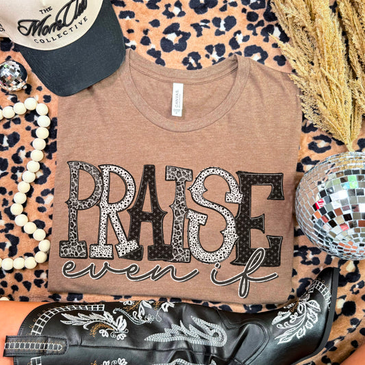 Praise Even If