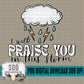 I will Praise You in this Storm Bundle