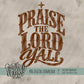 Praise the Lord Y'all Bundle