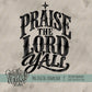 Praise the Lord Y'all Bundle