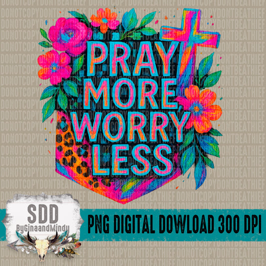 Pray More Worry Less