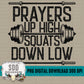 Prayers Up High Squats Down Low Bundle