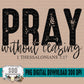 Pray Without Ceasing Bundle