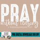 Pray Without Ceasing Bundle