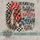 The Older I Get the More I Understand Why Roosters Scream to Start Their Day