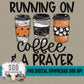 Running on Coffee and a Prayer Bundle