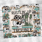 Rustlin' Up Some Trouble 20oz Tumbler