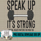 Speak Up It's Strong