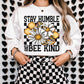 Stay Humble and Bee Kind